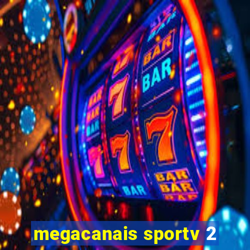 megacanais sportv 2